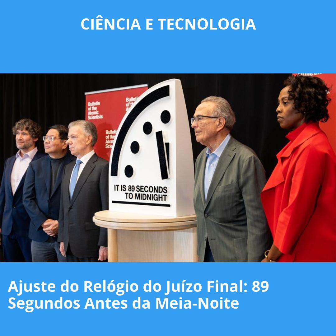 Ajuste do Relógio do Juízo Final: 89 Segundos Antes da Meia-Noite