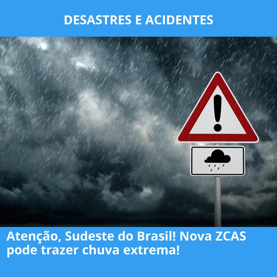 Atenção, Sudeste do Brasil! Nova ZCAS pode trazer chuva extrema!