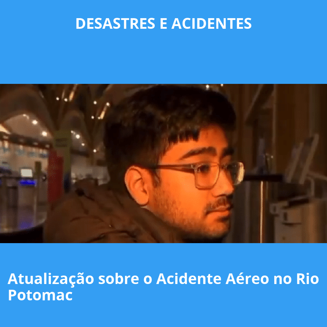 Atualização sobre o Acidente Aéreo no Rio Potomac