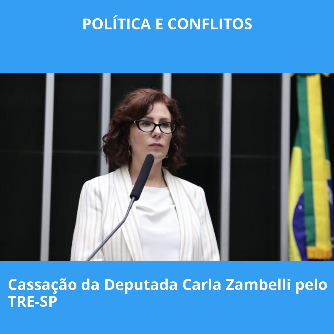 Cassação da Deputada Carla Zambelli pelo TRE-SP