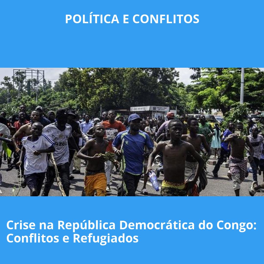 Crise na República Democrática do Congo: Conflitos e Refugiados