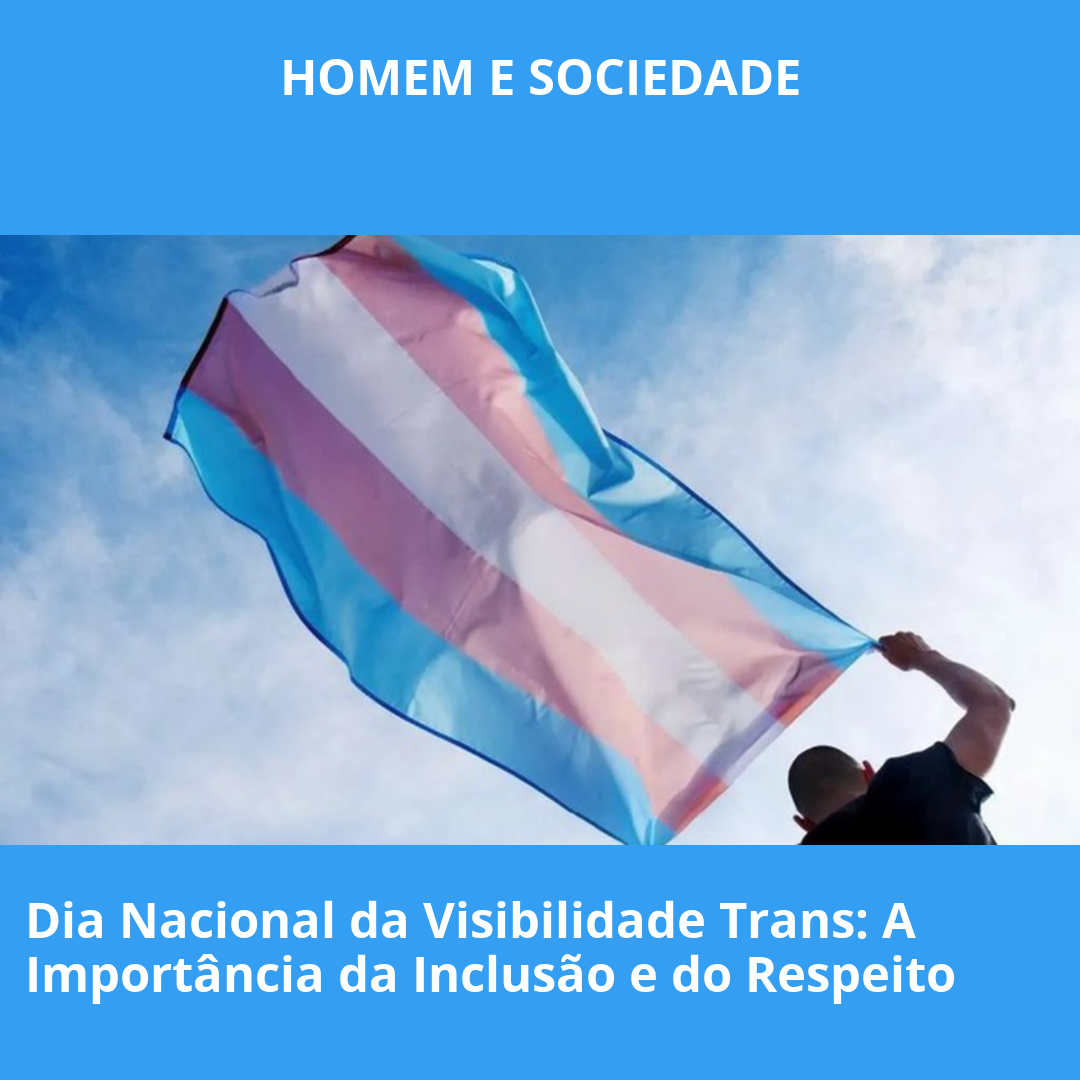 Dia Nacional da Visibilidade Trans: A Importância da Inclusão e do Respeito