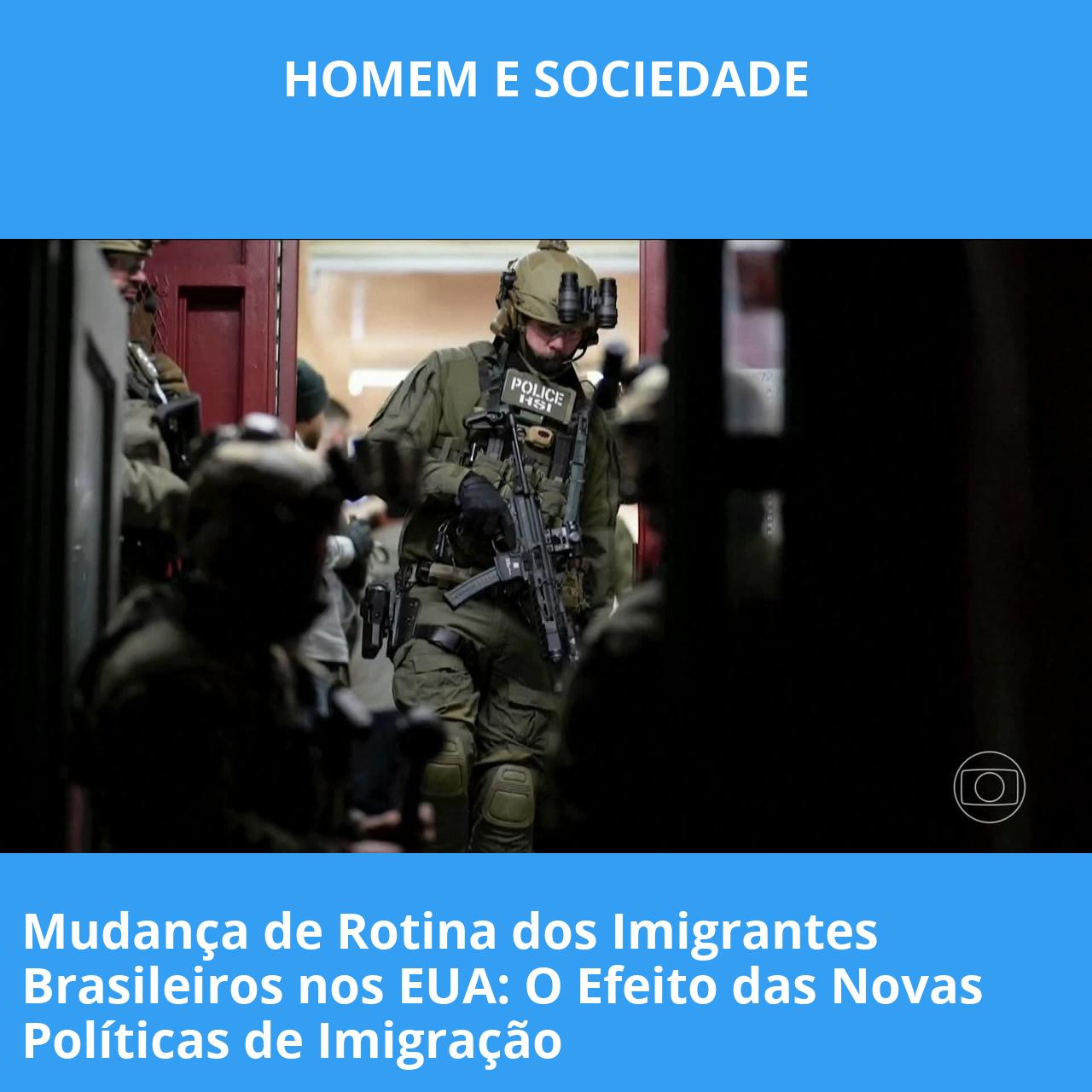 Mudança de Rotina dos Imigrantes Brasileiros nos EUA: O Efeito das Novas Políticas de Imigração