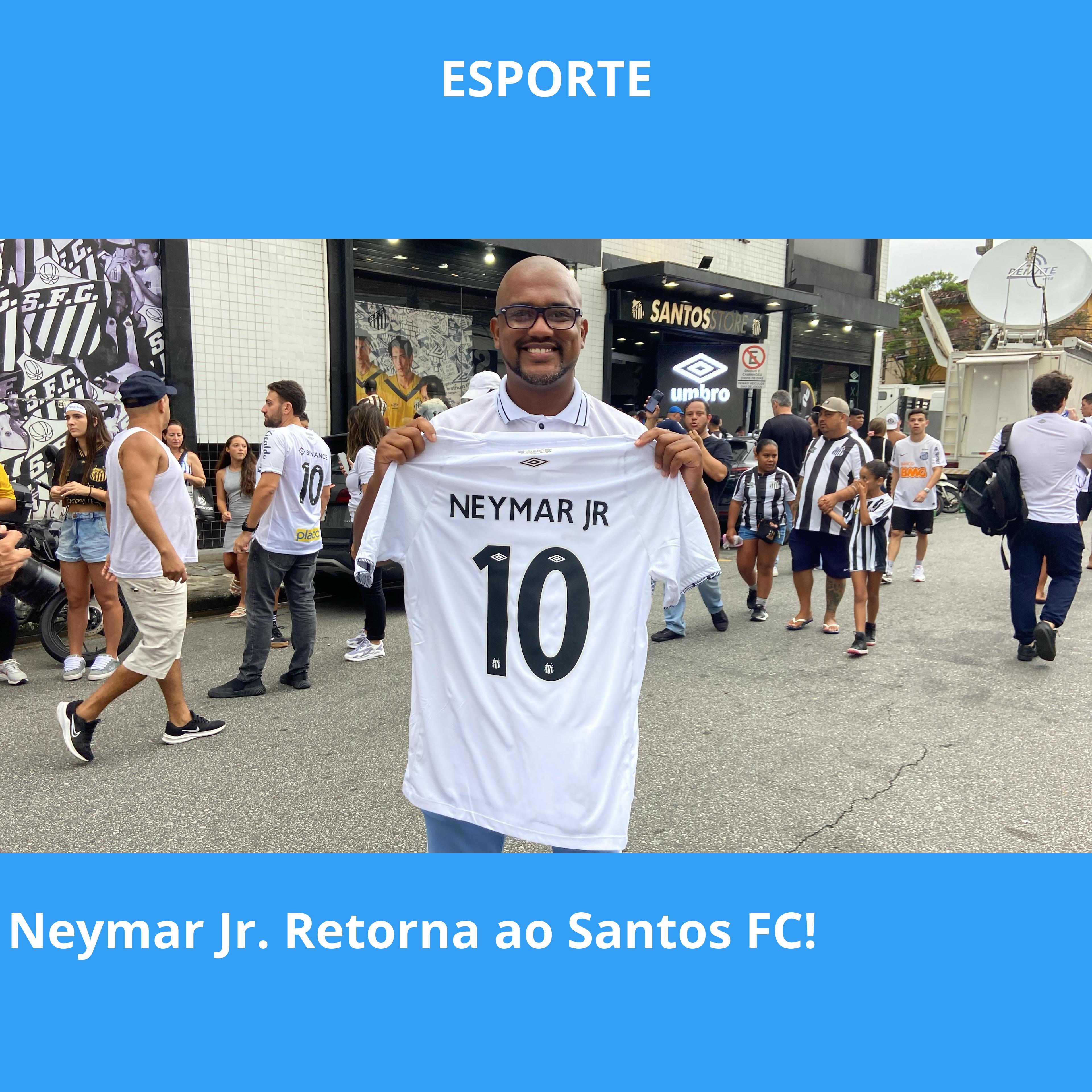Neymar Jr. Retorna ao Santos FC!
