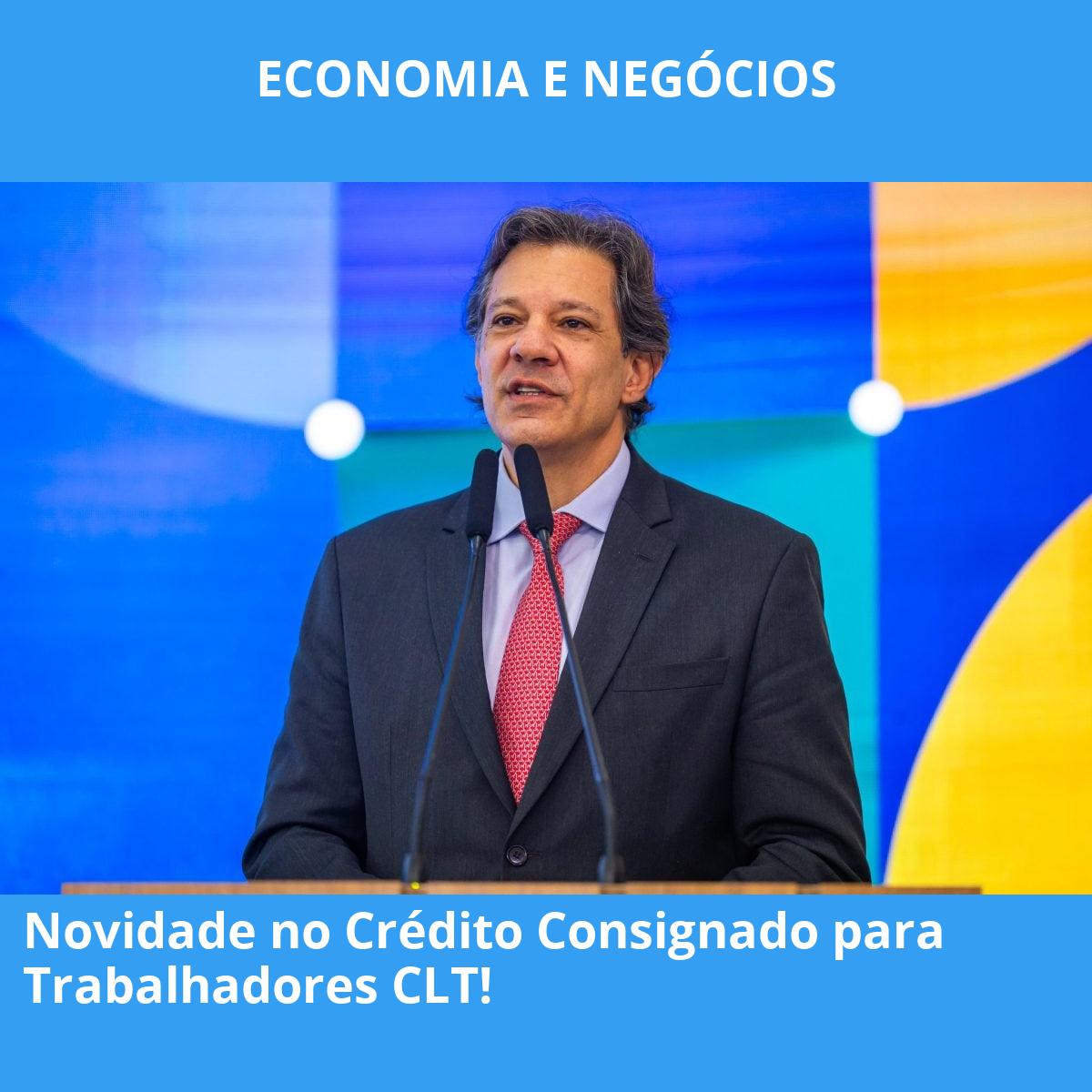 Novidade no Crédito Consignado para Trabalhadores CLT!