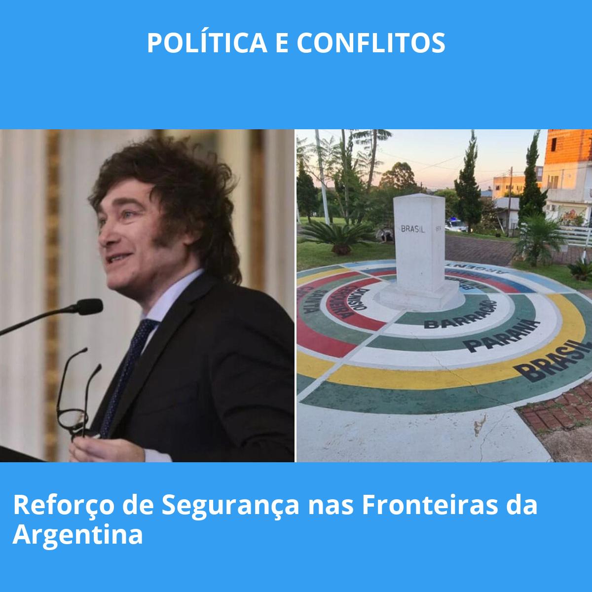 Reforço de Segurança nas Fronteiras da Argentina