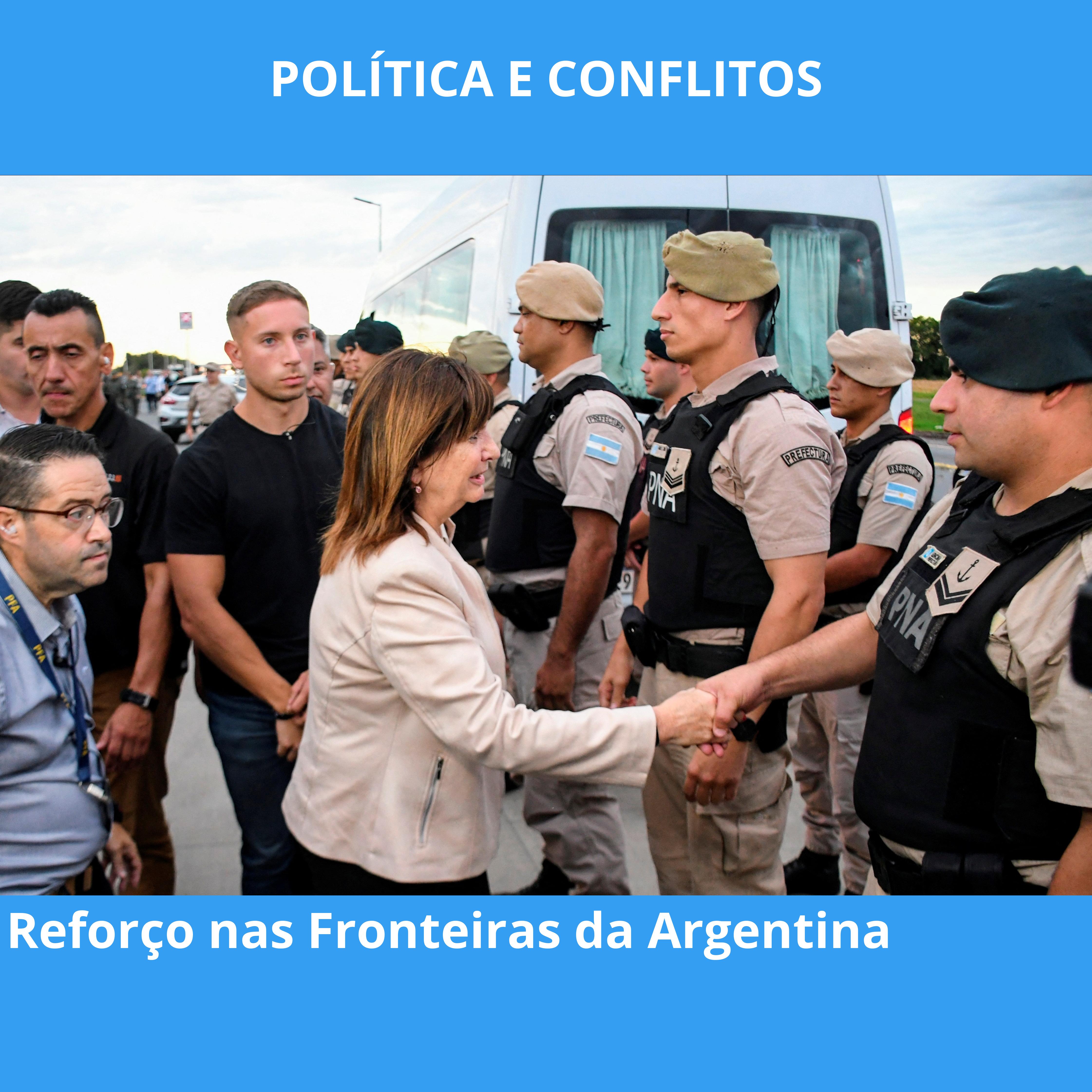 Reforço nas Fronteiras da Argentina