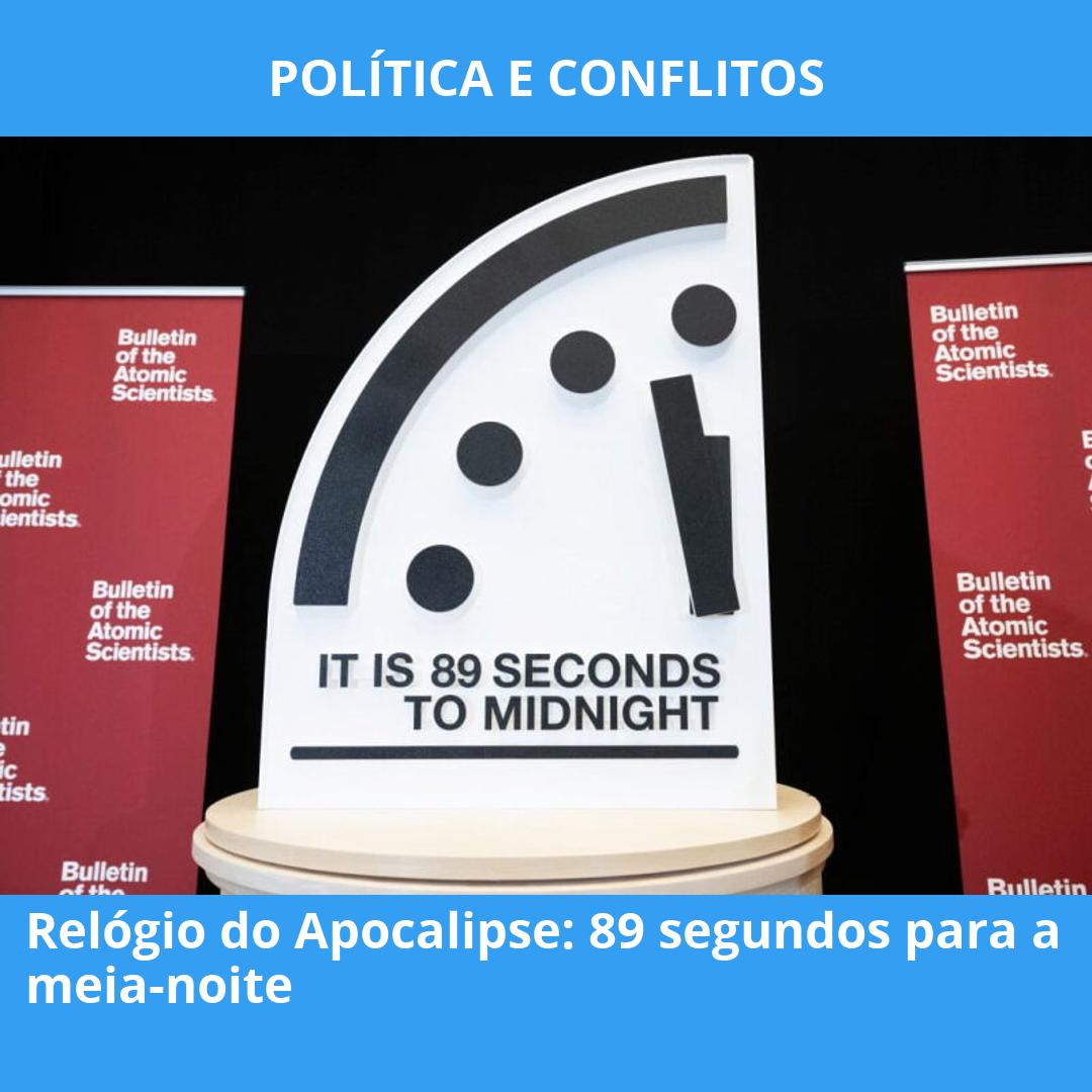 Relógio do Apocalipse: 89 segundos para a meia-noite