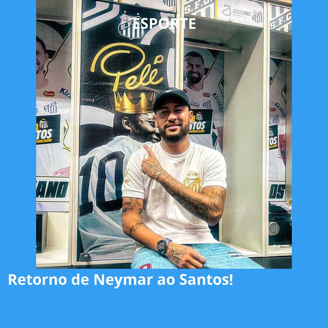 Retorno de Neymar ao Santos!