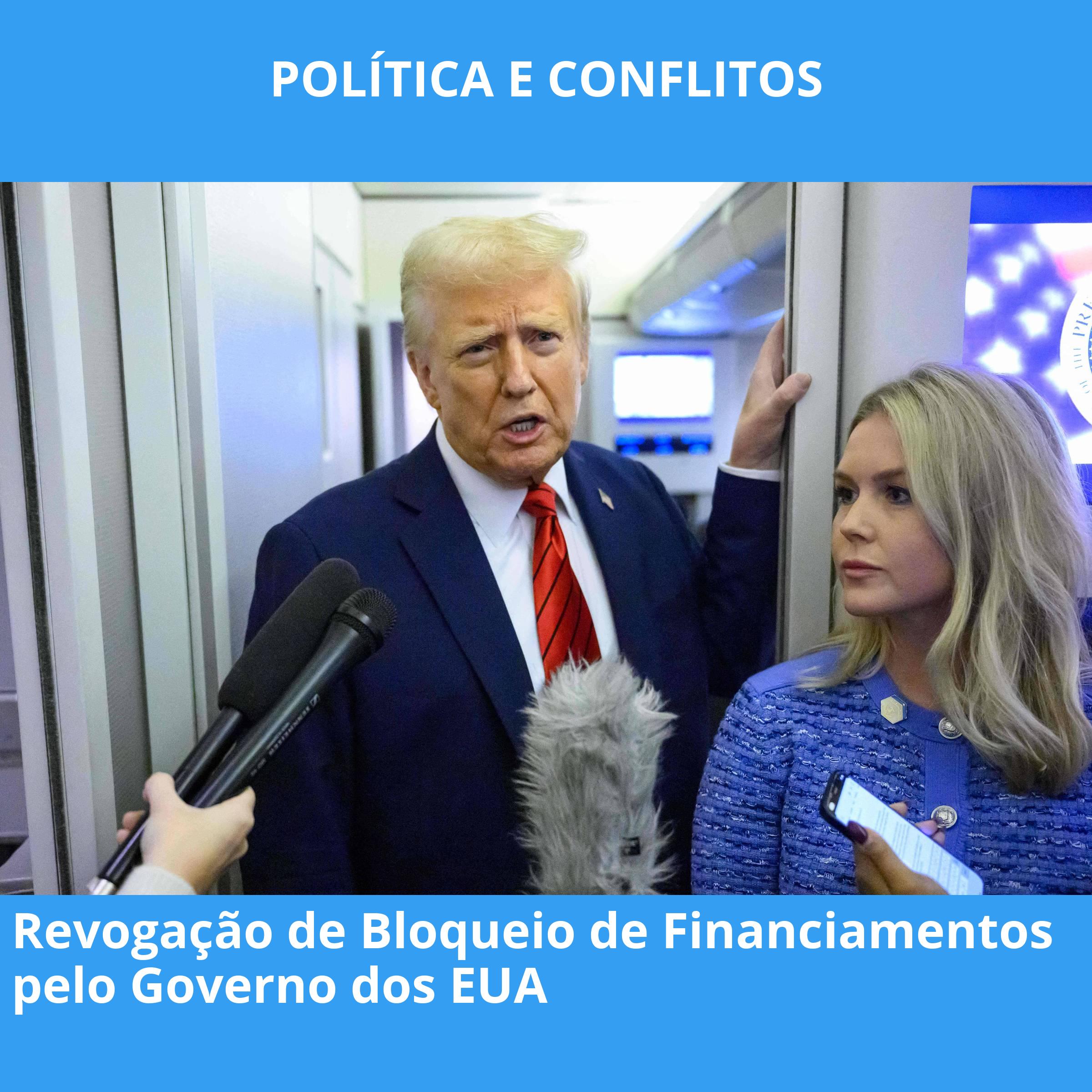 Revogação de Bloqueio de Financiamentos pelo Governo dos EUA