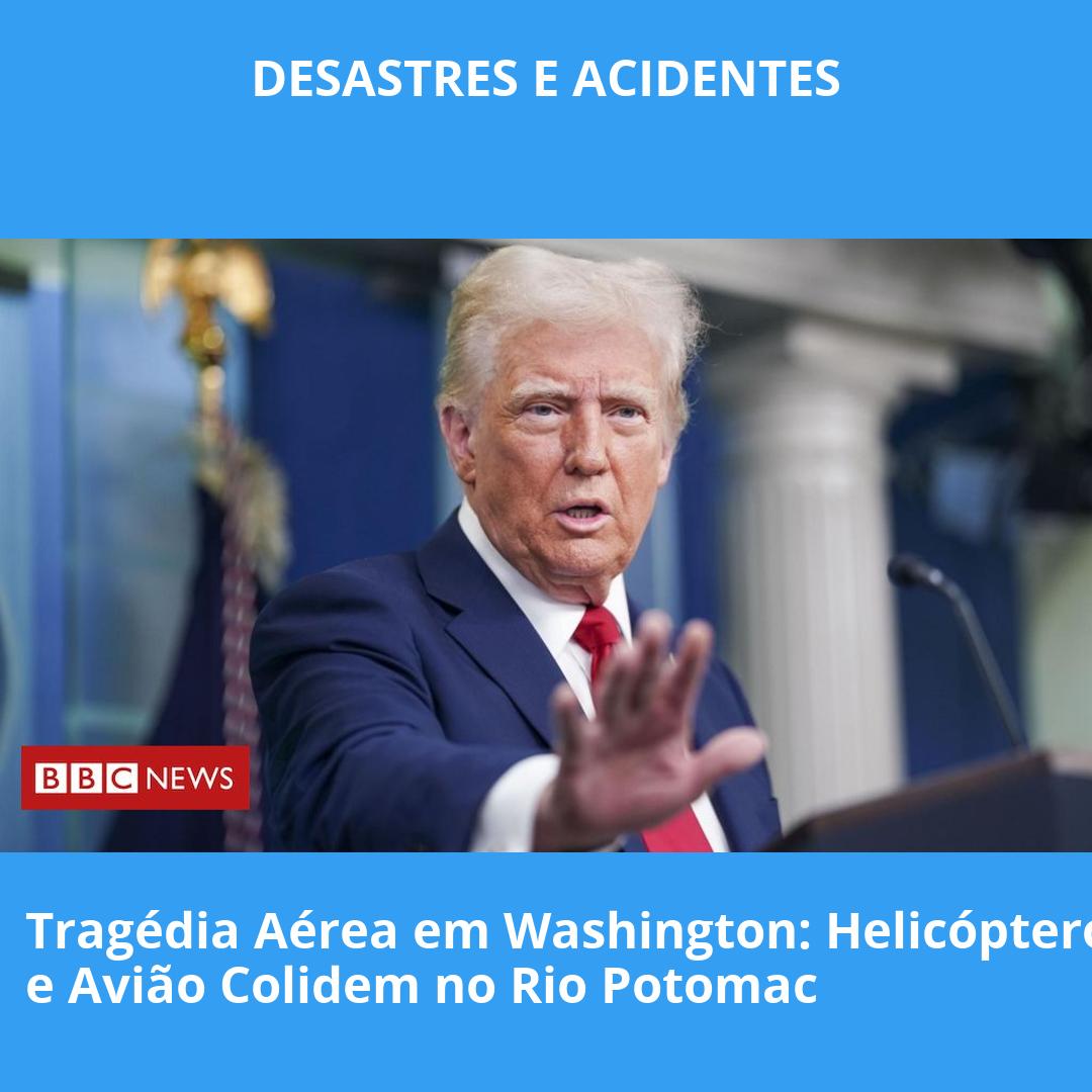 Tragédia Aérea em Washington: Helicóptero e Avião Colidem no Rio Potomac