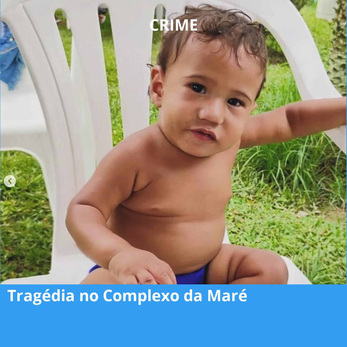 Tragédia no Complexo da Maré