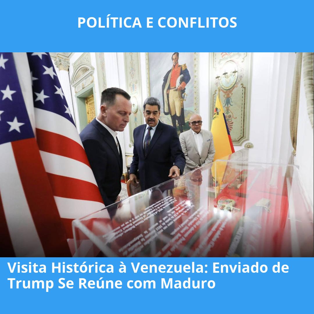 Visita Histórica à Venezuela: Enviado de Trump Se Reúne com Maduro