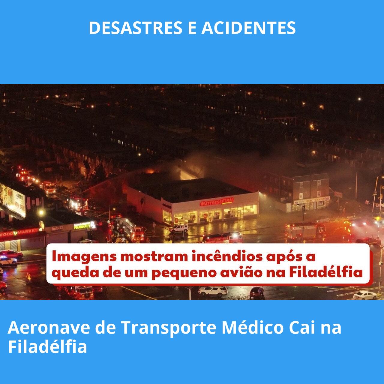Aeronave de Transporte Médico Cai na Filadélfia