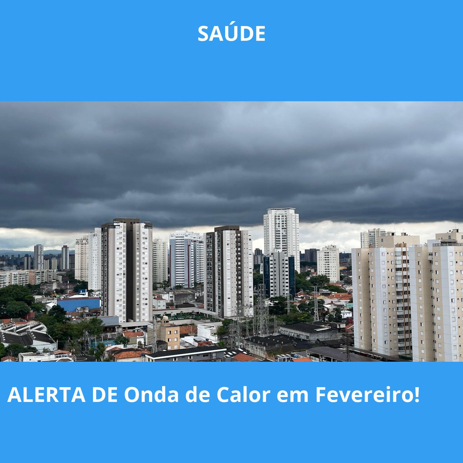 ALERTA DE Onda de Calor em Fevereiro!