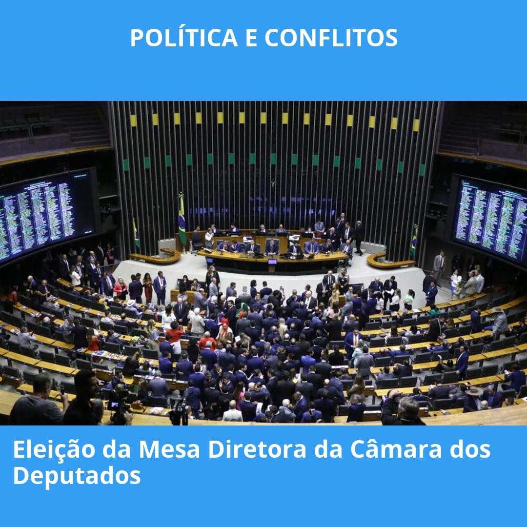 Eleição da Mesa Diretora da Câmara dos Deputados