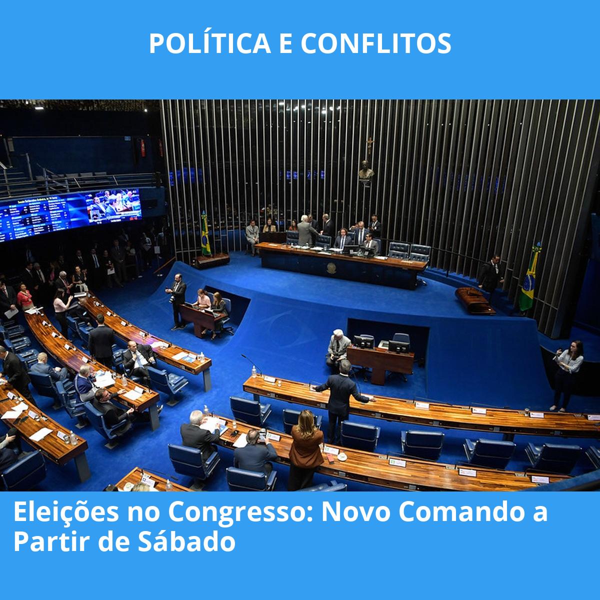 Eleições no Congresso: Novo Comando a Partir de Sábado