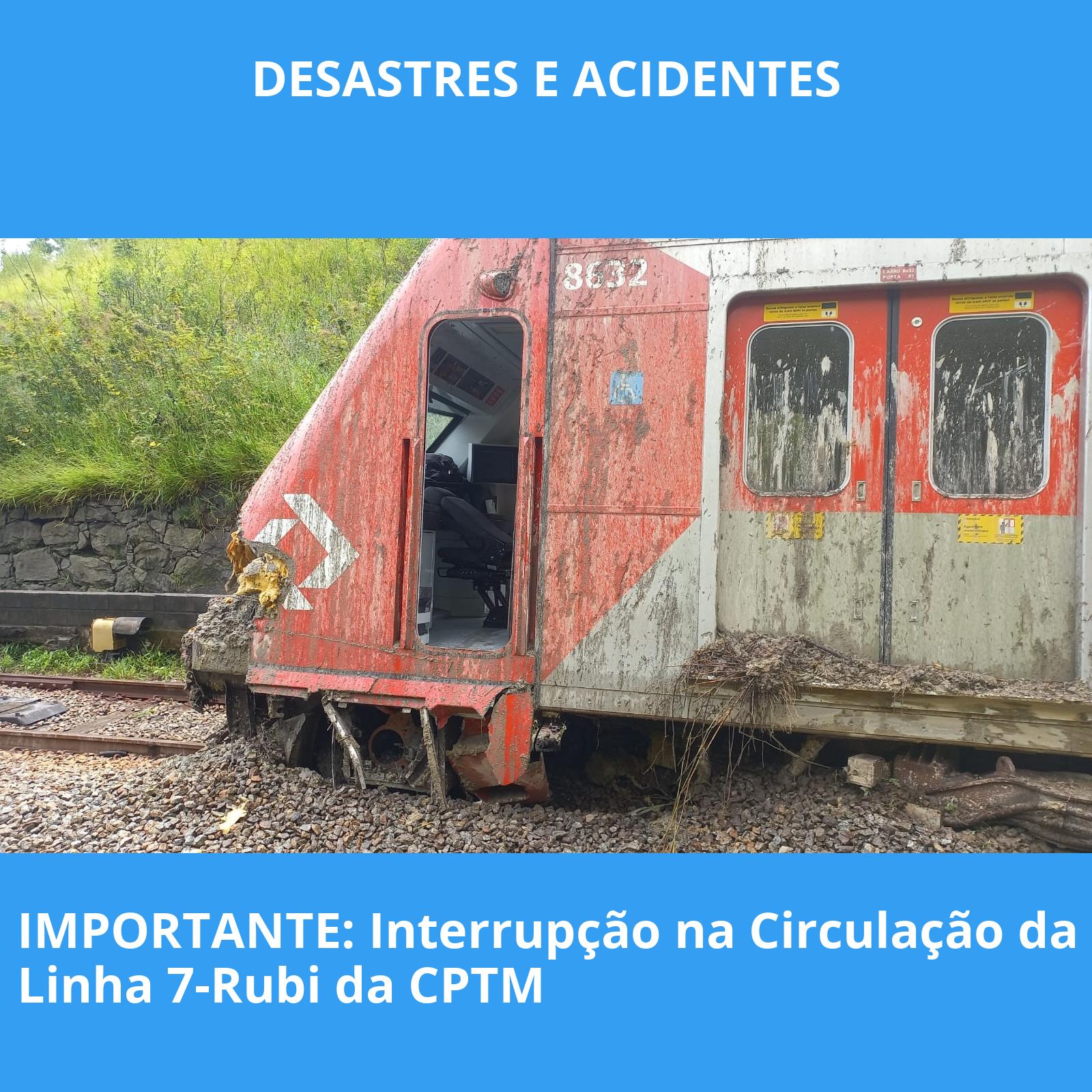 IMPORTANTE: Interrupção na Circulação da Linha 7-Rubi da CPTM