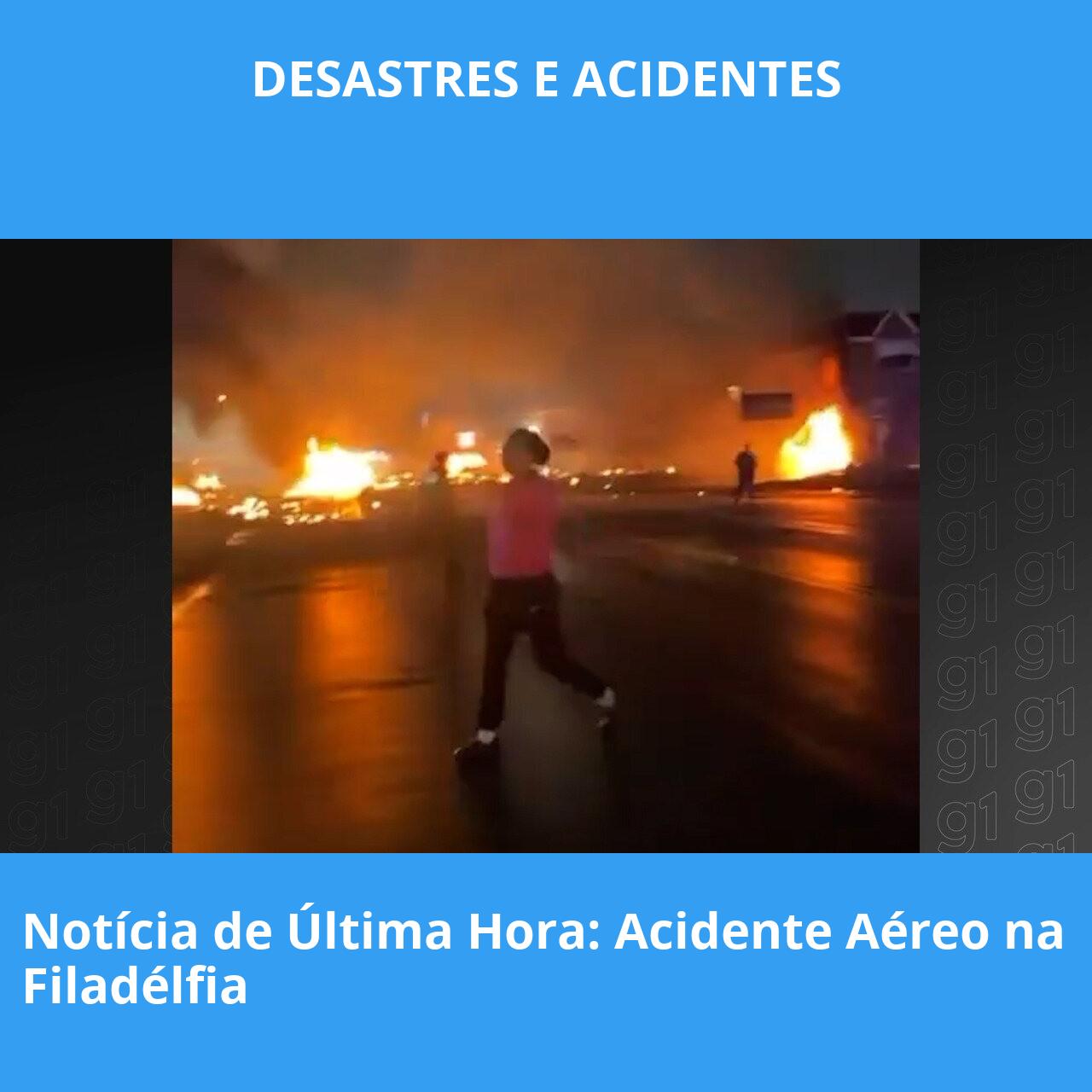Notícia de Última Hora: Acidente Aéreo na Filadélfia