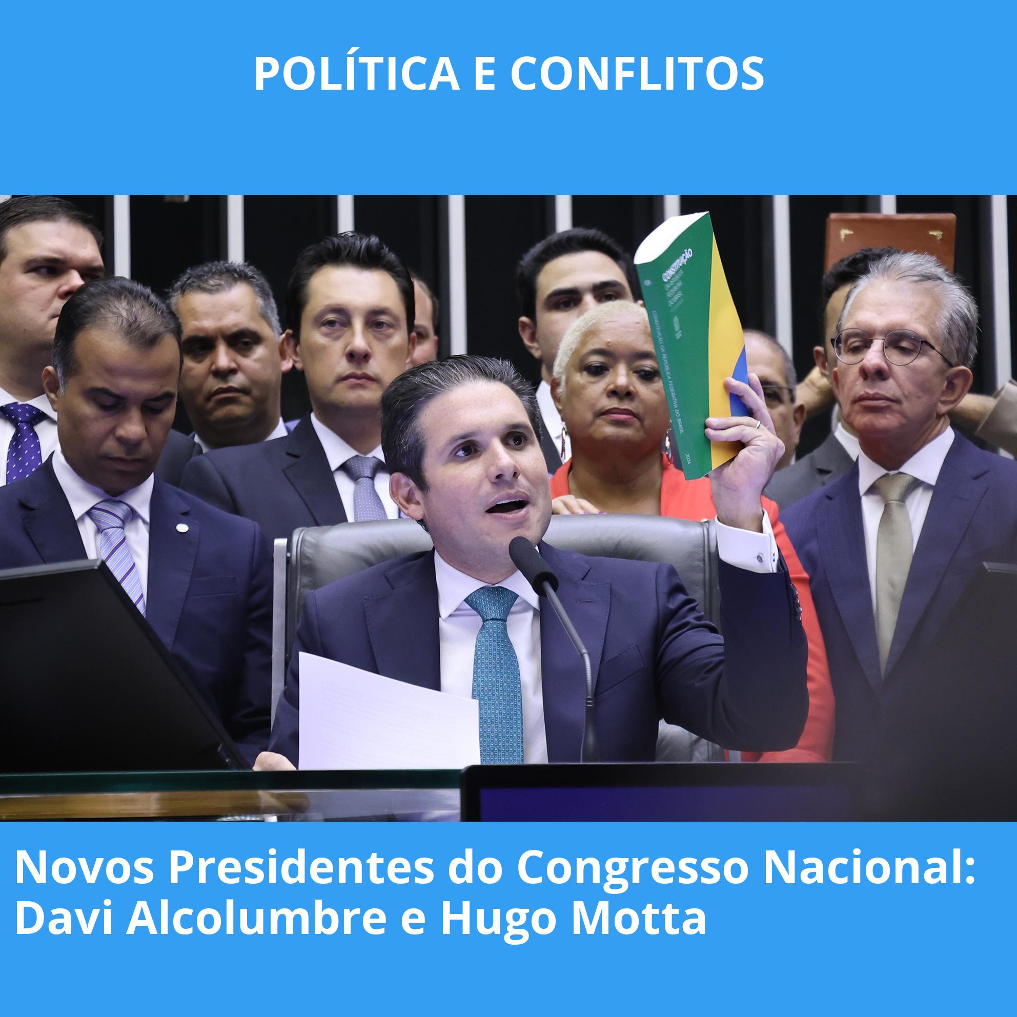 Novos Presidentes do Congresso Nacional: Davi Alcolumbre e Hugo Motta