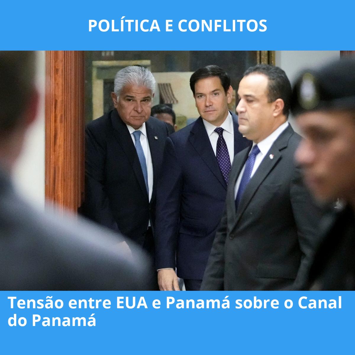 Tensão entre EUA e Panamá sobre o Canal do Panamá