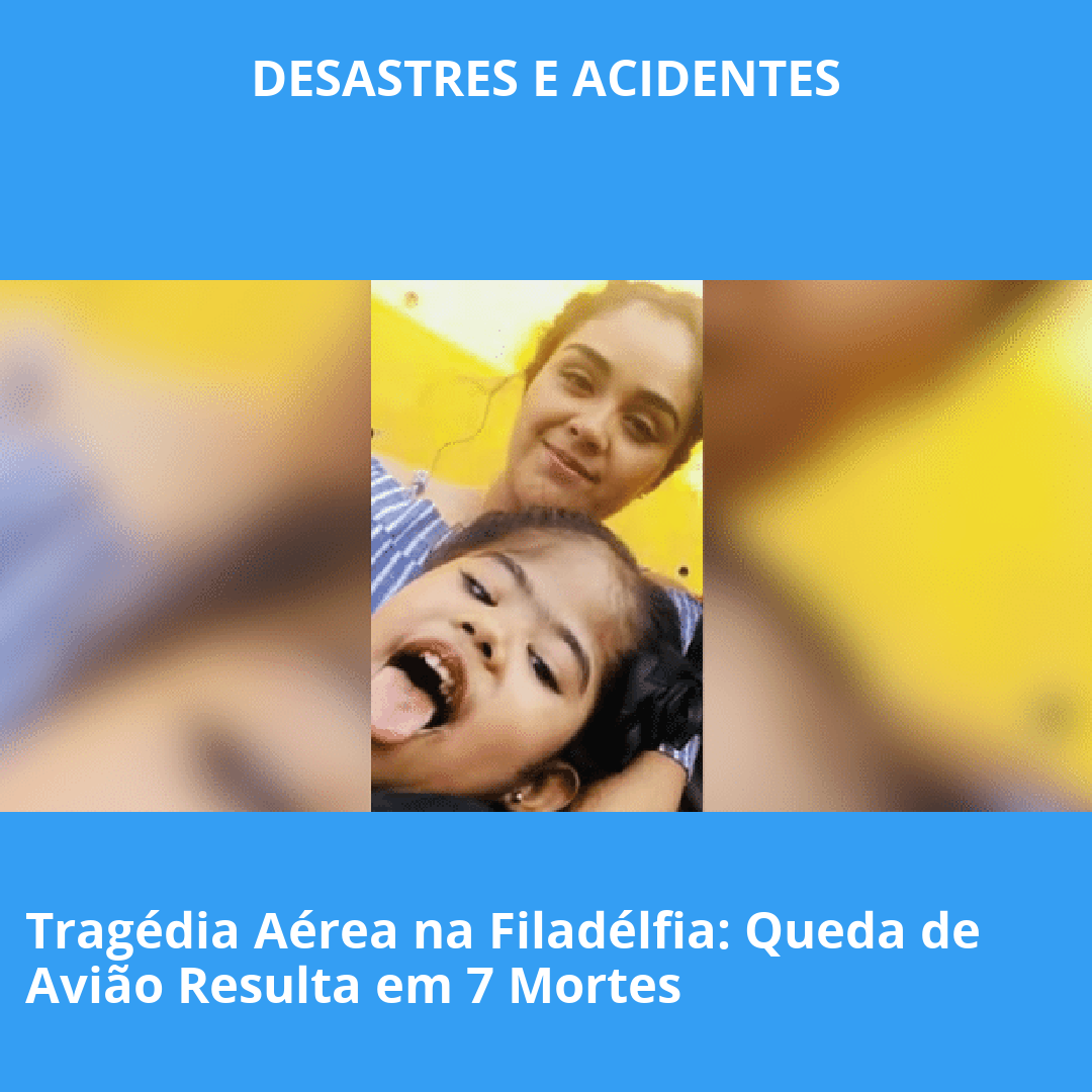 Tragédia Aérea na Filadélfia: Queda de Avião Resulta em 7 Mortes